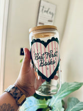 Load image into Gallery viewer, But First Glass Cups
